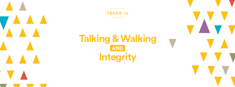 Image Alt: Trend 12 – Talking AND Walking Integrity